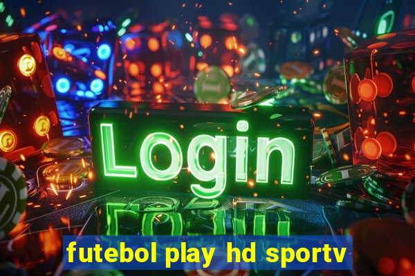 futebol play hd sportv